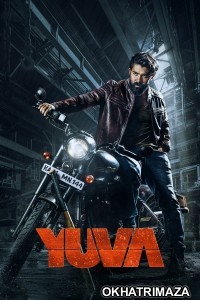 Yuva (2024) ORG South Inidan Hindi Dubbed Movie