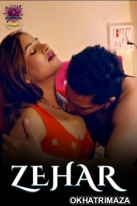 Zehar (2024) S01 Part 1 WoW Hindi Hot Web Series